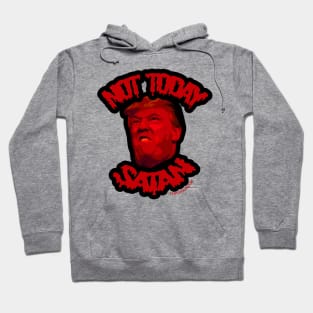 Donald Trump: Not Today Satan Hoodie